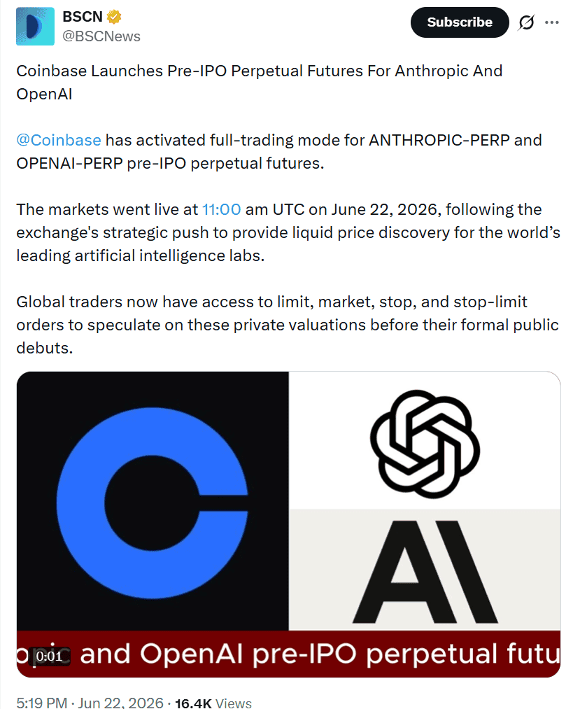 BSCNews reports that Coinbase launched full trading for ANTHROPIC-PERP and OPENAI-PERP pre-IPO perpetual futures at 11:00 UTC on June 22, 2026